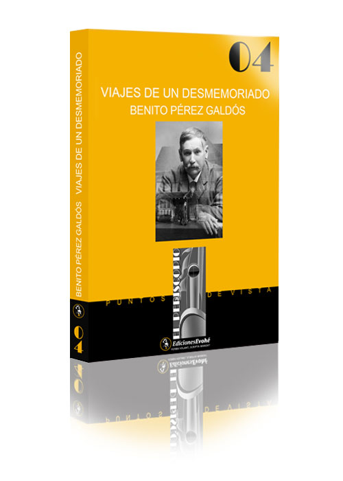 VIAJES DE UN DESMEMORIADO - Benito P�rez Gald�s