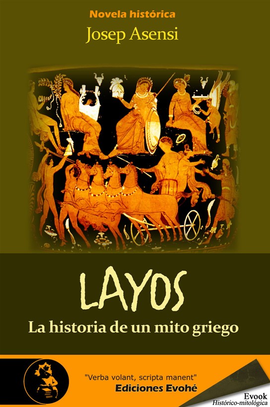 Layos, la historia de un mito griego – Josep Asensi