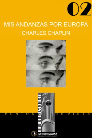 MIS ANDANZAS POR EUROPA – Charles Chaplin