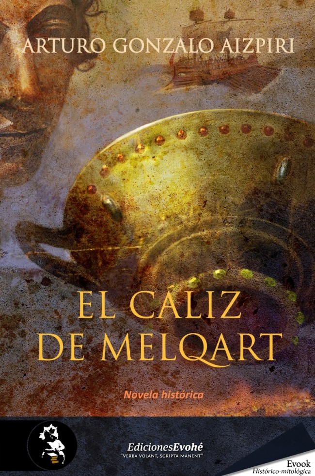 El cáliz de Melqart – Arturo Gonzalo Aizpiri