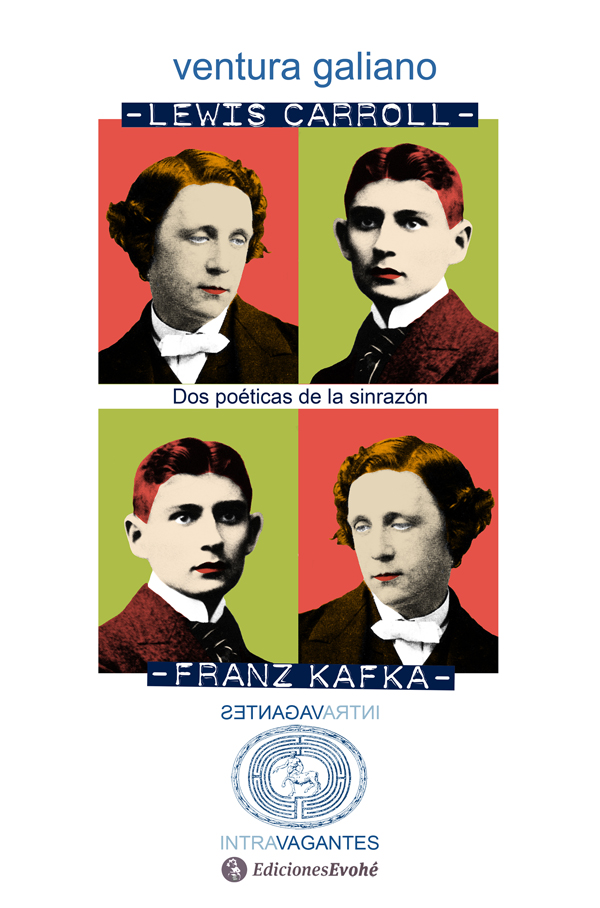 Lewis Carroll y Franz Kafka. Dos poéticas de la sinrazón – Ventura Galiano