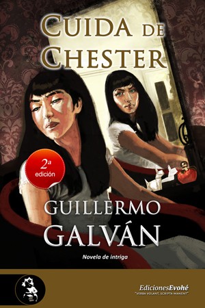 CUIDA DE CHESTER – Guillermo Galván