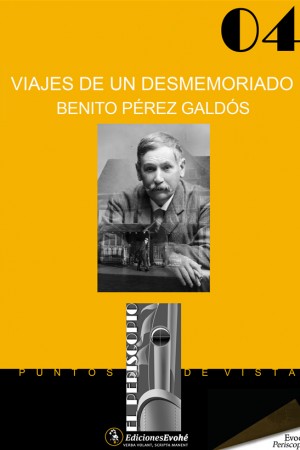 VIAJES DE UN DESMEMORIADO – Benito Pérez Galdós