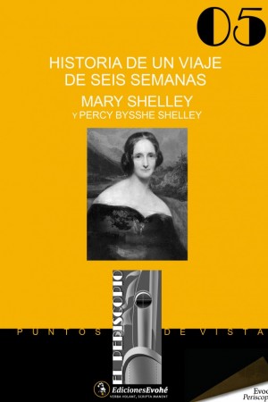 HISTORIA DE UN VIAJE DE SEIS SEMANAS – Mary Shelley