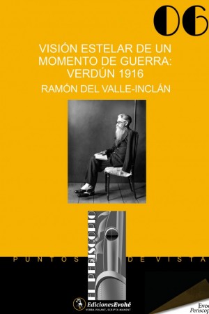 Visión estelar de un momento de guerra: Verdún 1916 – Ramón del Valle-Inclán