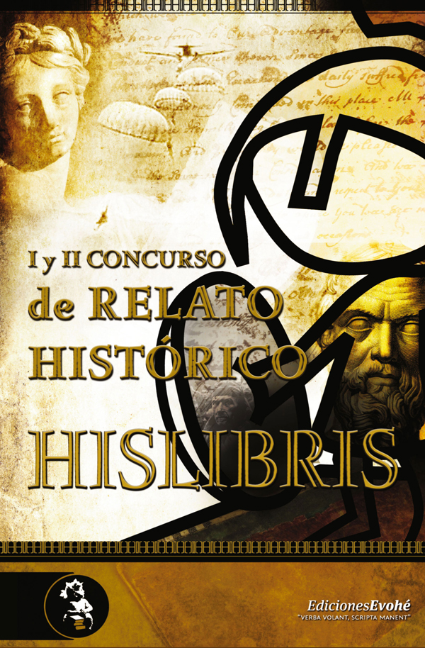 I y II Concurso de relato histórico Hislibris –  Luis Villalón, María R. Gómez Iglesias et al.