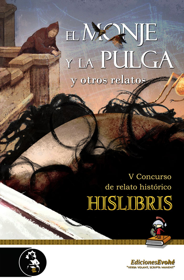 El monje y la pulga y otros relatos (V Premio de Hislibris) – Sandra Parente et al.