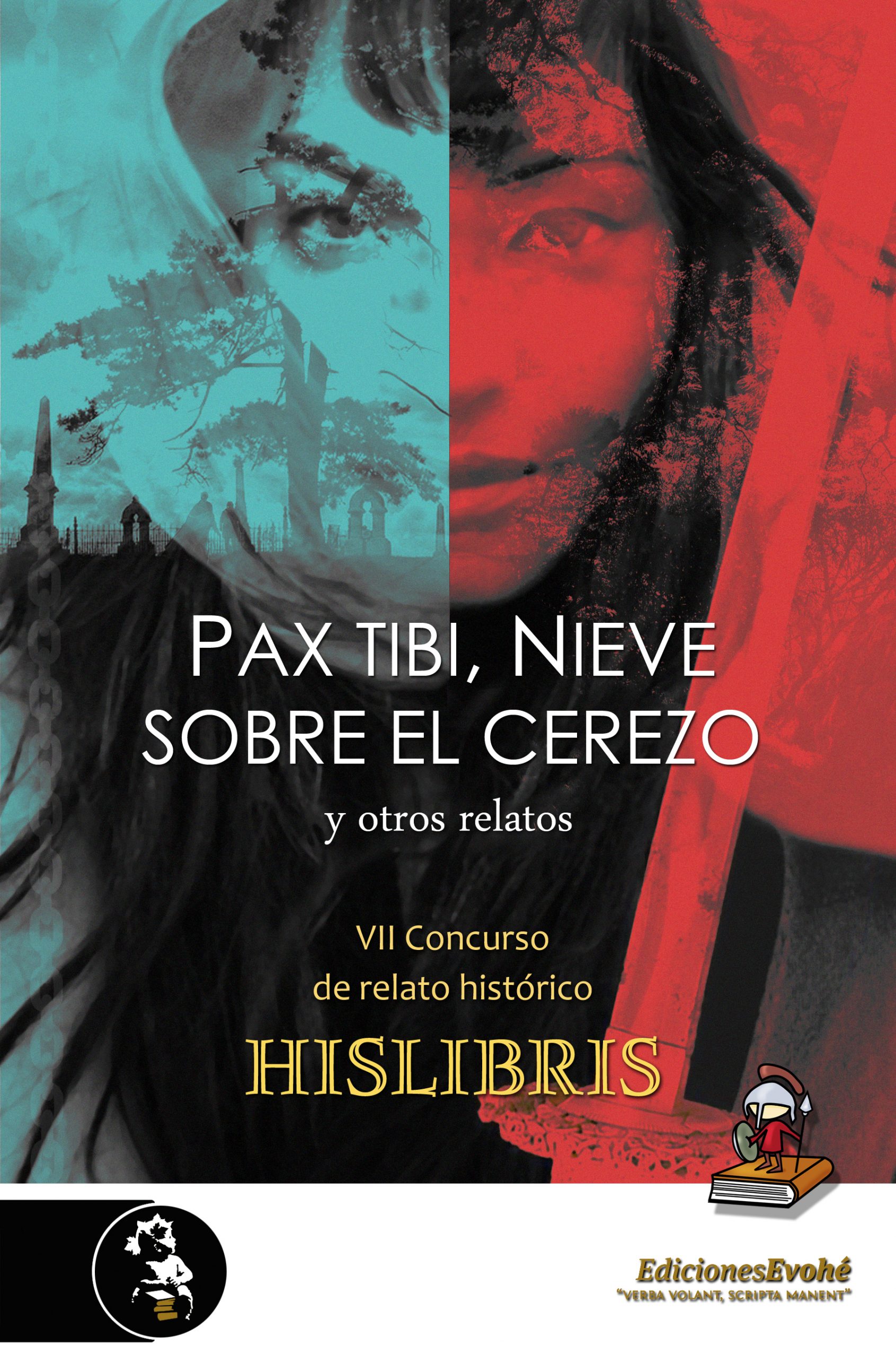 PAX TIBI, NIEVE SOBRE EL CEREZO Y OTROS RELATOS (VII Concurso de Relato Histórico Hislibris) – VV. AA.