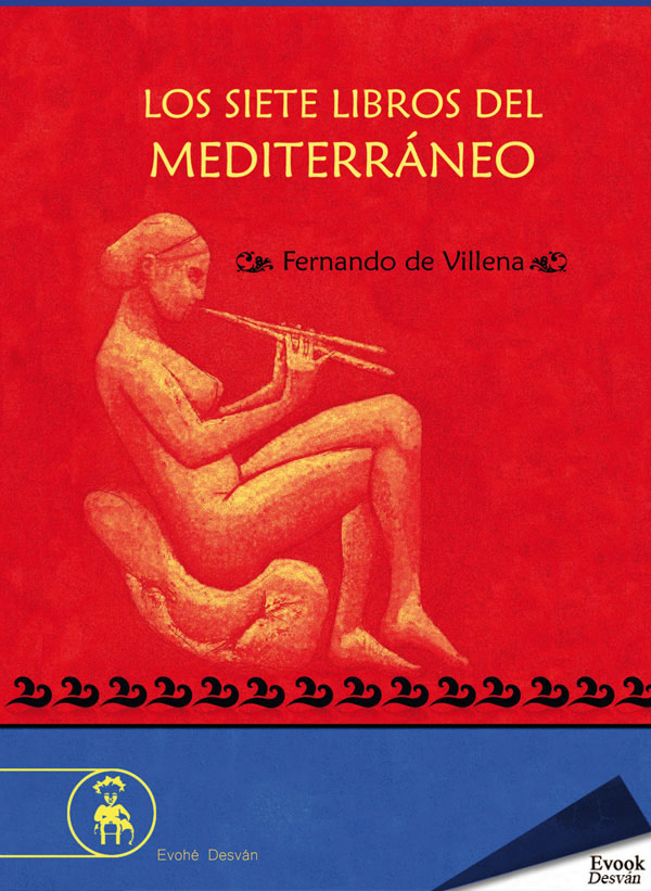Los siete libros del Mediterráneo – Fernando de Villena