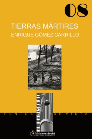 TIERRAS MÁRTIRES – Enrique Gómez Carrillo