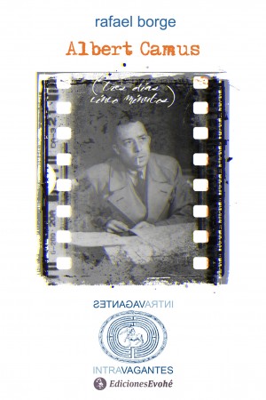 Albert Camus (Tres días cinco minutos) de Rafael Borge