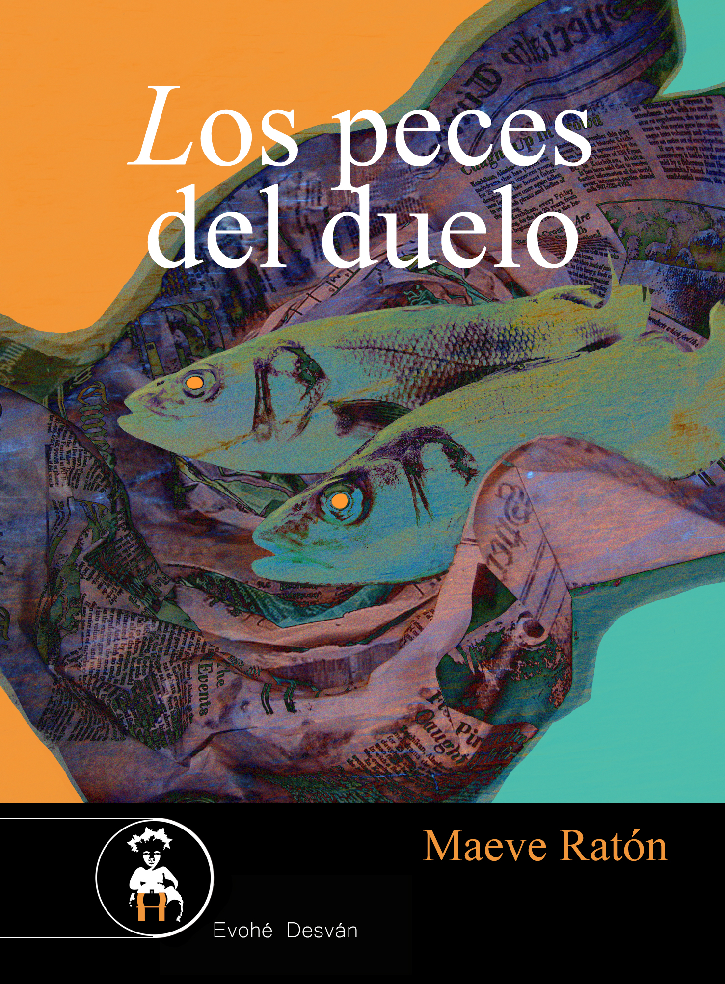 LOS PECES DEL DUELO – Maeve Ratón