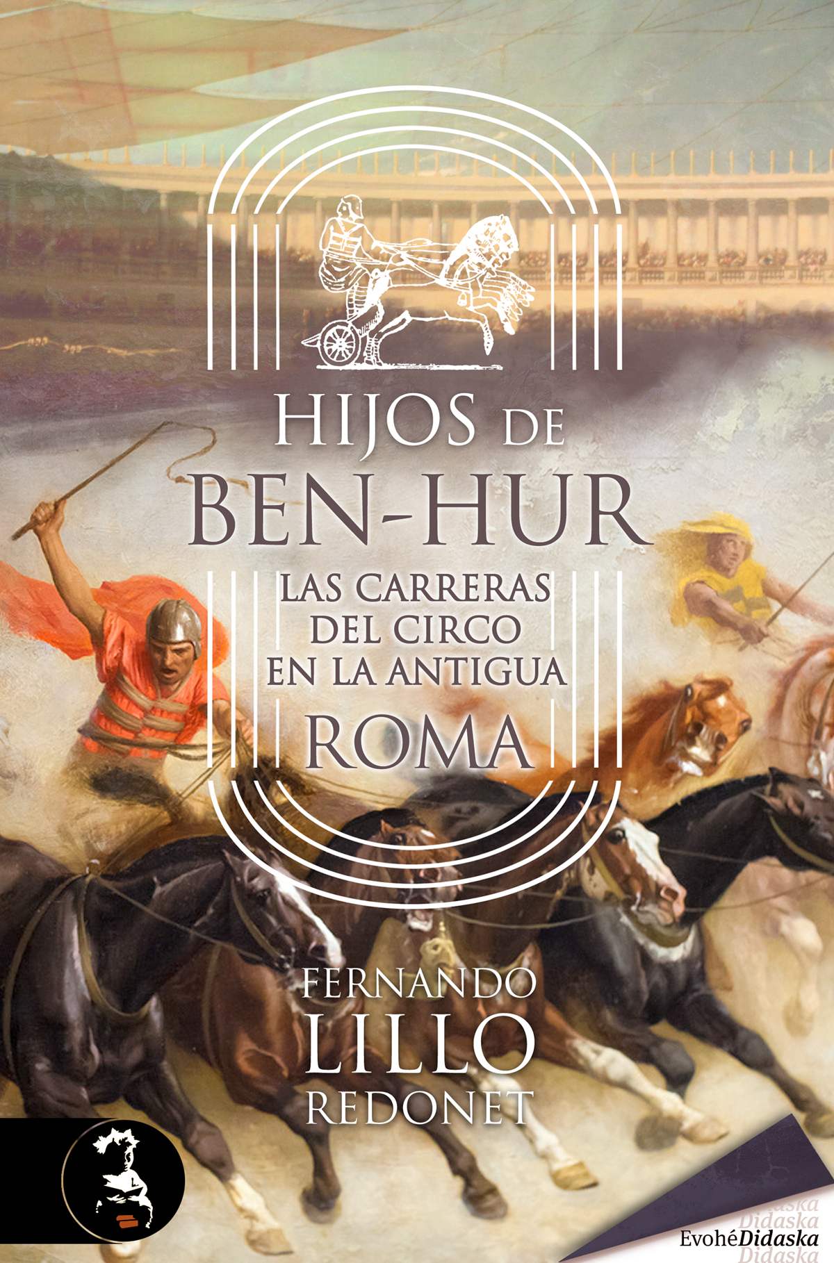 HIJOS DE BEN-HUR – Fernando Lillo Redonet