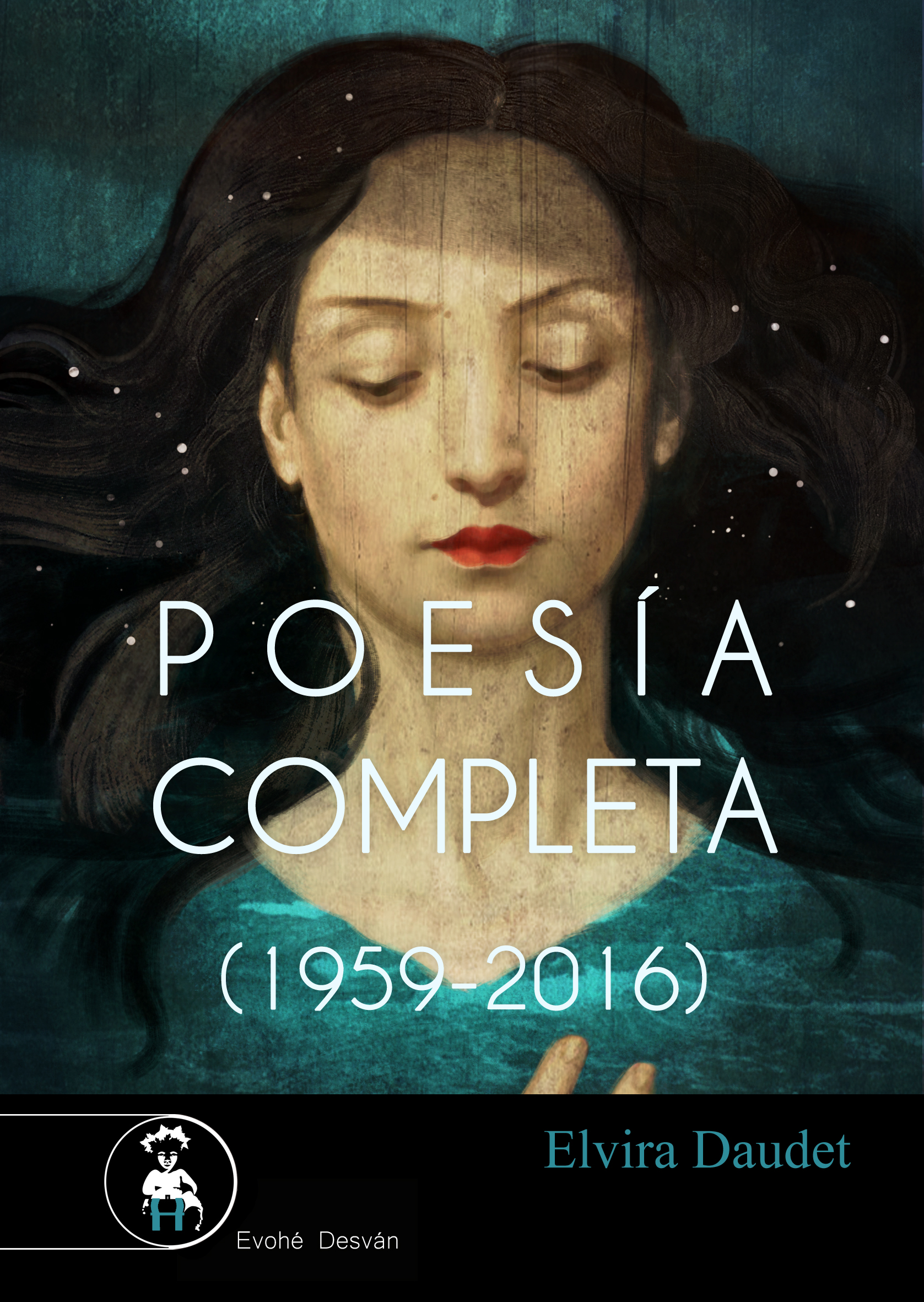 Poesía Completa (1959-2016) – Elvira Daudet