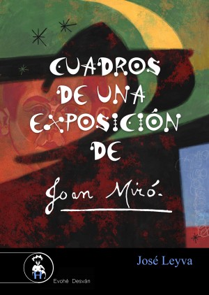 CUADROS DE UNA EXPOSICIÓN DE JOAN MIRÓ – J. Leyva