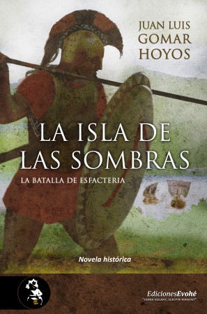 LA ISLA DE LA SOMBRAS. LA BATALLA DE ESFACTERIA – Juan Luis Gomar Hoyos