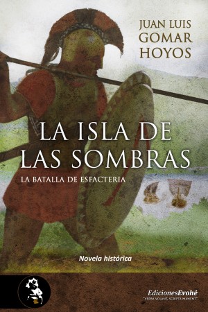 La isla de las sombras. La batalla de Esfacteria – Juan Luis Gomar Hoyos