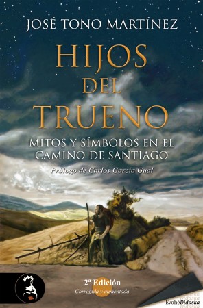 HIJOS DEL TRUENO. MITOS Y SÍMBOLOS EN EL CAMINO DE SANTIAGO, 2ª EDICIÓN (CORREGIDA Y AUMENTADA) – José Tono Martínez