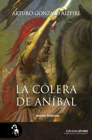 LA CÓLERA DE ANÍBAL – Arturo Gonzalo Aizpiri