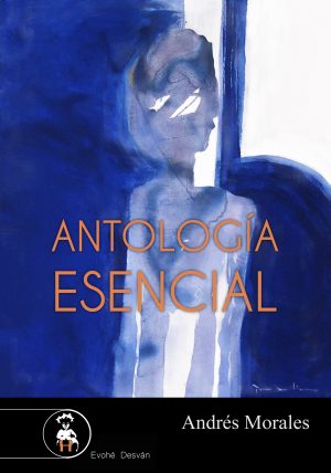Antología esencial – Andrés Morales