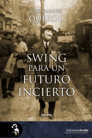 Swing para un futuro incierto – José Manuel Querol
