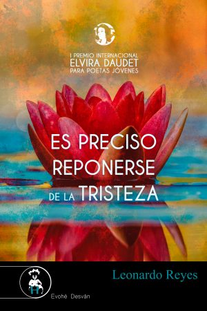 ES PRECISO REPONERSE DE LA TRISTEZA – Leonardo Reyes