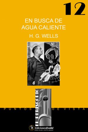 VIAJES DE UN REPUBLICANO RADICAL EN BUSCA DE AGUA CALIENTE – H. G. Wells