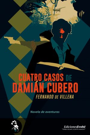 Cuatro casos de Damián Cubero – Fernando de Villena