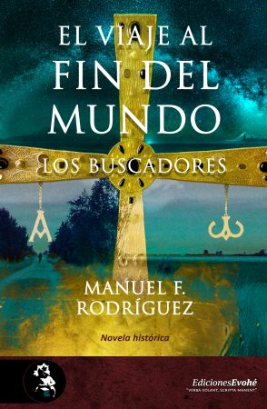 El viaje al fin del mundo. Los buscadores – Manuel F. Rodríguez
