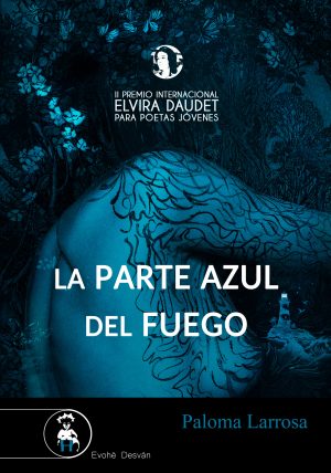 La parte azul del fuego, Paloma Larrosa