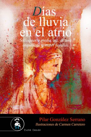 DÍAS DE LLUVIA EN EL ATRIO – Pilar González Serrano