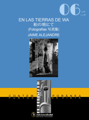 En las tierras de Wa (Fotografías) – Jaime Alejandre