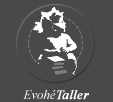 Evohé Taller